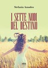 I sette nodi del destino - Stefania Amodeo - 9788867766369
