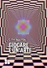 Giocare è un'arte - C. Thi Nguyen - 9788867834600