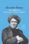 Tre Maestri - Alexandre Dumas - 9788867996933