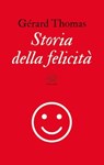 Storia della felicità - Gérard Thomas - 9788867998883
