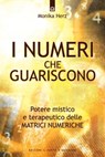 I numeri che guariscono - Monika Herz - 9788868201050
