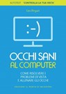 Occhi sani al computer - Leo Angart - 9788868204075