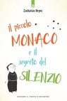 Il piccolo monaco e il segreto del silenzio - Zacharias Heyes ; Zhuge Liang - 9788868207687