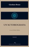 Un'autobiografia - Giordano Bruno - 9788868262891