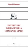 Intervista immaginaria con Karl Marx - Donald Sassoon - 9788868263003