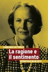 La ragione e il sentimento - Leoncarlo Settimelli - 9788868265397