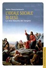 L'ideale sociale di Gesù - Walter Rauschenbusch - 9788868265786