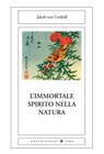 L'immortale spirito della natura - Jacob von Uexküll - 9788868265809