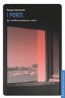 I porti - Renata Mambelli - 9788868267131