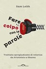 Fare colpo con le parole - Sam Leith - 9788868330132