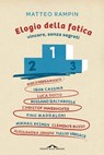 Elogio della fatica - Matteo Rampin - 9788868332181