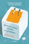 Quando il sesso diventa un problema - Giorgio Nardone ; Matteo Rampin - 9788868333126