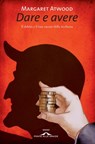 Dare e avere - Margaret Atwood - 9788868339289
