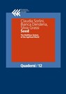 Seed - Claudia Sorlini ; Bianca Dendena ; Silvia Grassi - 9788868352554