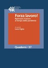 Forza Lavoro! Ripensare il lavoro al tempo della pandemia - Luca Cigna - 9788868354138