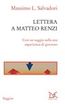 Lettera a Matteo Renzi - Massimo L. Salvadori - 9788868436636