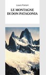 Le montagne di don Patagonia - Laura Pariani - 9788868572020