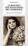 La ragazza che aveva paura del temporale - Benito Mazzi - 9788868572037
