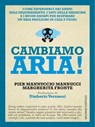 Cambiamo aria! - Pier Mannuccio Mannucci ; Margherita Fronte - 9788868650797