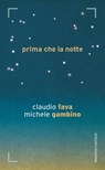 Prima che la notte - Claudio Fava ; Michele Gambino - 9788868656362