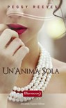 Un'anima sola - Peggy Reeves - 9788868683788