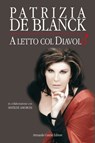 A letto col diavolo - Patrizia De Blanck - 9788868685379