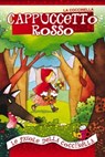 Cappuccetto Rosso - Cristina Mesturini ; Giovanna Mantegazza - 9788868908133