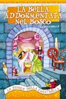 La bella addormentata nel bosco - Cristina Mesturini - 9788868908171