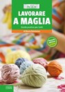 Lavorare a maglia - Alessia Bartolomeo - 9788868951771