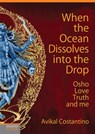 When the ocean dissolves into the drop - Avikal Costantino - 9788868953904