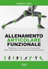 Allenamento articolare funzionale - Andrea Turri - 9788868957667