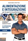 Alimentazione e integrazione per lo sport e l'attività fisica. 2 ed. - Massimo Spattini - 9788868958879