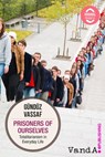 Prisoners of Ourselves - Gündüz Vassaf - 9788868990664