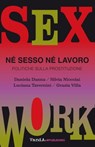 Né sesso né lavoro - Daniela Danna ; Silvia Niccolai ; Luciana Tavernini ; Grazia Villa - 9788868993535
