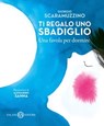 Ti regalo uno sbadiglio - Giorgio Scaramuzzino - 9788869187650