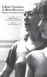 A Body Thinking, a Mind Dancing - Claudio Gasparotto ; Gillian Hobart - 9788869272059