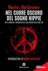 Nel cuore oscuro del sogno hippie - David McGowan ; Radio Rock 106.6 - 9788869347252