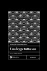 Una legge tutta sua - Rebecca Harding Davis ; Aldo Setaioli - 9788869349485