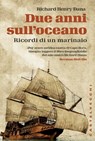 Due anni sull’oceano - Richard Henry Dana - 9788869443015