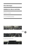 Simbolica della natura - Otto Weininger ; Michele Cometa - 9788869449727