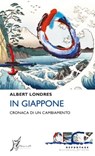 In Giappone - Albert Londres ; Corrado Molteni - 9788869680663