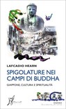 Spigolature nei campi di Buddha - Lafcadio Hearn - 9788869681233