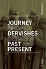 Journey Among Dervishes Between Past and Present - AA: VV: - 9788869774713