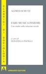 Fare musica insieme - Alfred Schutz - 9788869920585