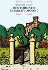 Bentornato Charley Moon! - Reginald Arkell - 9788869932922