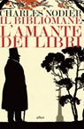 Il bibliomane - Charles Nodier - 9788869936791