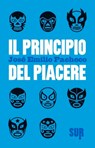 Il principio del piacere - José Emilio Pacheco - 9788869980053