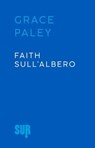 Faith sull'albero - Grace Paley - 9788869982231