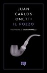 Il pozzo - Juan Carlos Onetti ; Valeria Parrella - 9788869983474