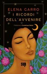 I ricordi dell'avvenire - Elena Garro - 9788869984211